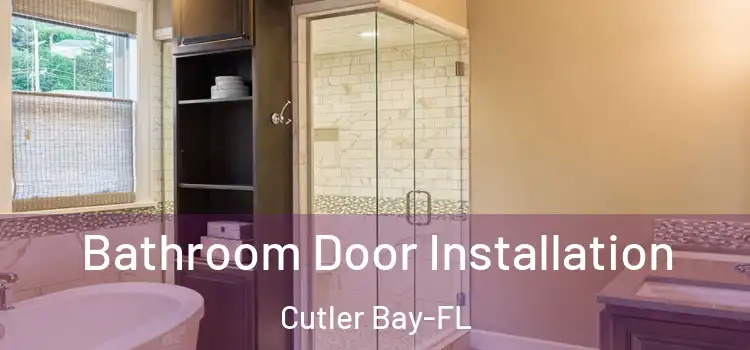  Bathroom Door Installation Cutler Bay-FL