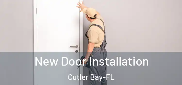  New Door Installation Cutler Bay-FL