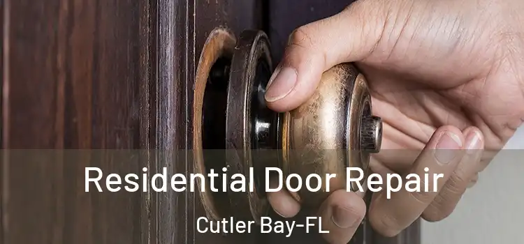  Residential Door Repair Cutler Bay-FL